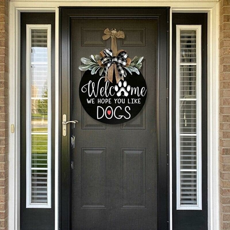 🐕We Hope You Like Dogs, Welcome Wreath Sign